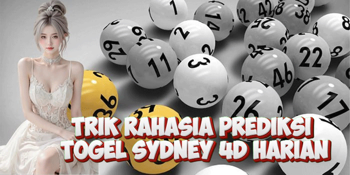 Trik Rahasia Prediksi Togel Sydney 4D Harian