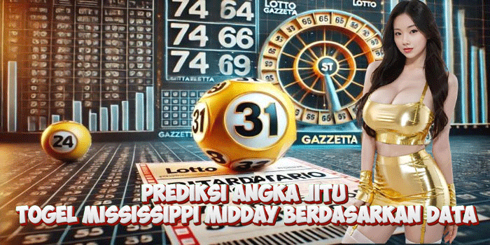 Prediksi Angka Jitu Togel Mississippi Midday Berdasarkan Data